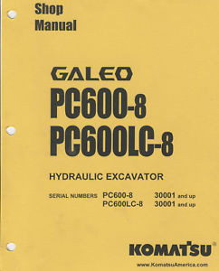 Komatsu Netheriands  Galeo Hydraulic Excavator Shop Manual-PC600-8/PC600LC-8 for S/N 30001 +