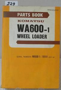 Komatsu Slovenia  WA600-1 WHEEL LOADER Parts Book Manual 10001 & Up PEPB 04260100