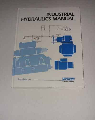Vickers United States of America  Industrial Hydraulics Manual 1989, 935100-B, Hardcover, Second Edition
