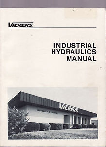 VICKERS Liberia  INDUSTRIAL HYDRAULICS MANUAL   FIRST EDITION  1984 engineering  eg