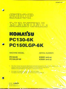 Komatsu Costa Rica  Service PC150LGP-6K, PC130-6K Shop Manual NEW