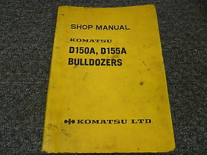 Komatsu Iran  D150A-1 D155A-1 Bulldozer Dozer Shop Service Repair Manual S/N 5501-Up