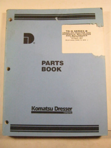 KOMATSU Rep.  DRESSER TD-9 SERIES B CRAWLER TRACTOR BULLDOZER PARTS BOOK MANUAL 1974