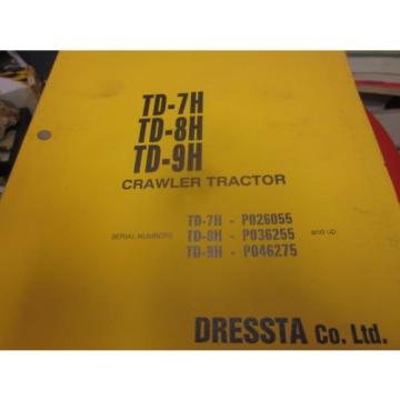 Dressta Liberia  Komatsu TD-7H TD-8H TD-9H Crawler Tractor Ops  Maintenance Manual