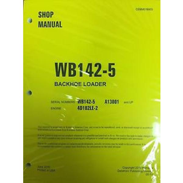 Komatsu Fiji  WB142-5 Backhoe Loader Shop Manual Repair Loader A13001 AND UP SERIAL #1 image
