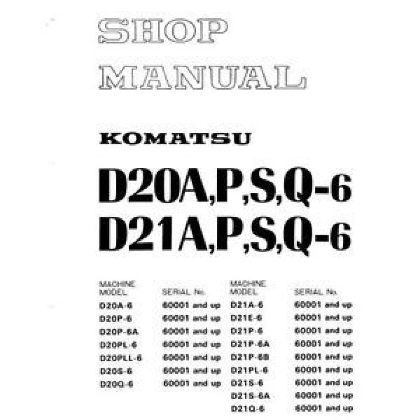 Komatsu Uruguay  Bulldozer D20P-6 D21P-6 D20 D21A P S Q 6 Service Repair  Shop Manual #1 image