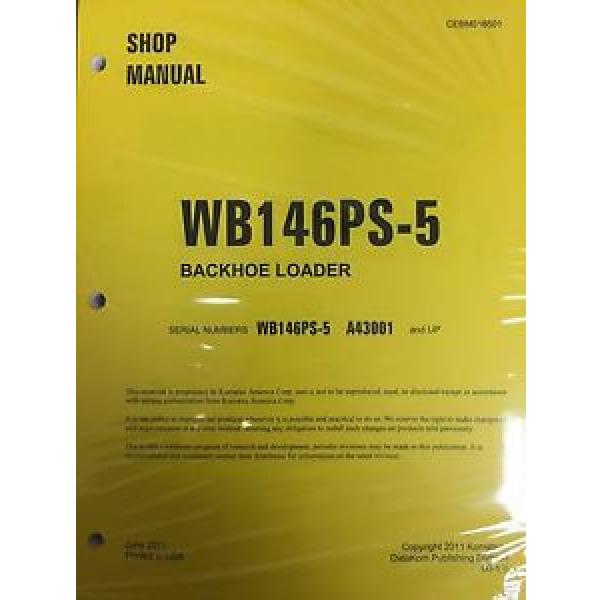Komatsu Swaziland  WB146PS-5 Backhoe Loader Shop Manual Repair Loader A43001 AND UP SERIAL #1 image