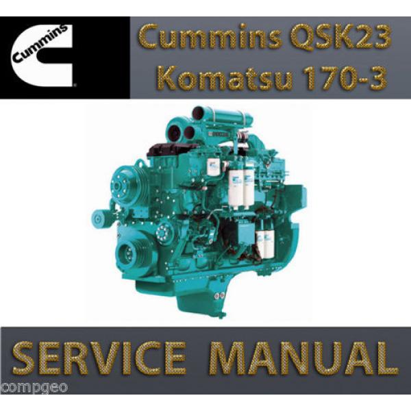 CUMMINS Burma  QSK23 / Komatsu 170-3 ENGINE  Shop Rebuild Service Manual WORKSHOP #1 image