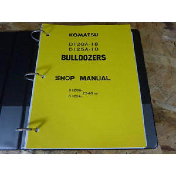Komatsu Barbados  D120A-18 &amp; D125A-18 Bulldozer Service Manual #1 image