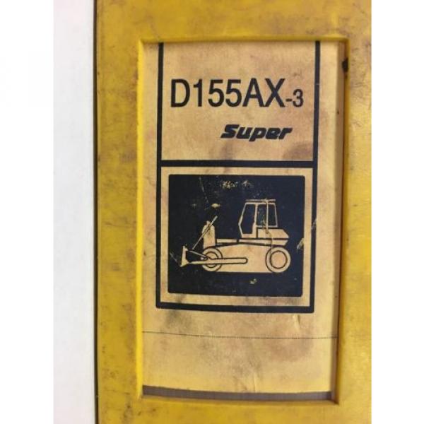 Komatsu Gibraltar  D155AX-3 SUPER SERVICE SHOP REPAIR MANUAL BULLDOZER TRACTOR DOZER GUIDE #1 image