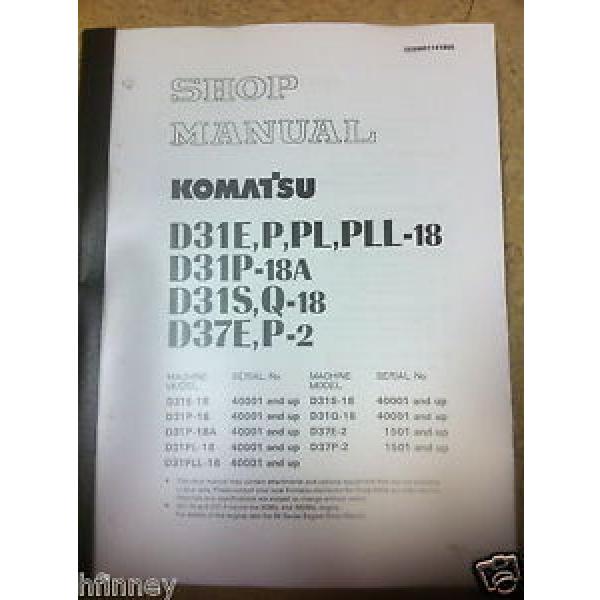 Komatsu Bulgaria  D31E-18 D31P-18 D31S-18 D31Q-18 D37E-2 D37P-2 Dozer Shop Service Manual #1 image