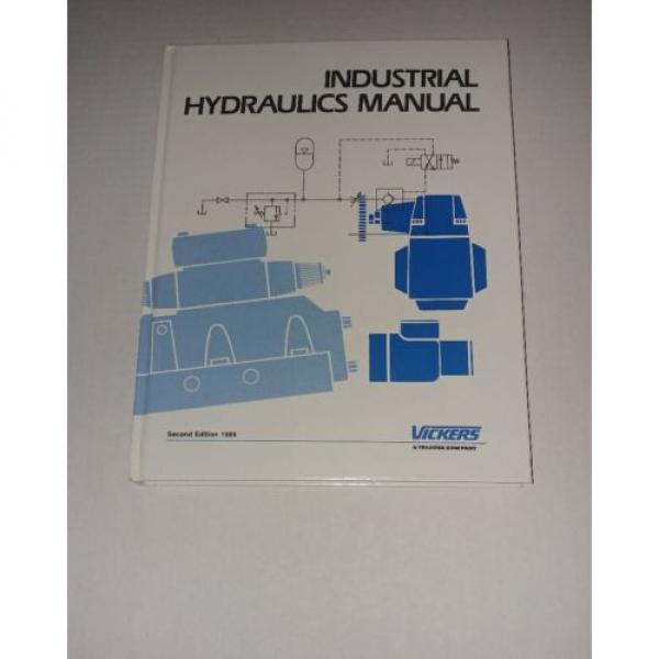 Vickers United States of America  Industrial Hydraulics Manual 1989, 935100-B, Hardcover, Second Edition #1 image