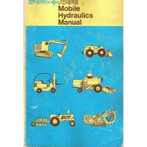 Sperry Rep.  Vickers Mobile Hydraulics Manual M-2990 1st Edition 1967 #1 image