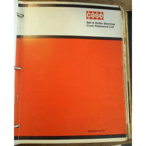 Case   Equipment Ball &amp; Roller Bearing Cross Reference Manual &amp; Other Part Catalog Original import #1 image