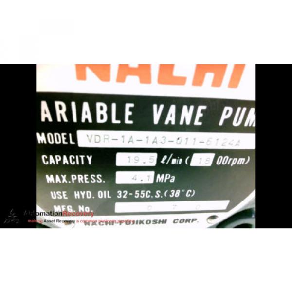 NACHI Kuwait  VDR-1A-1A3-Q11-6124A VARIABLE VANE PUMP  1800 RPM MAX #183363 #2 image