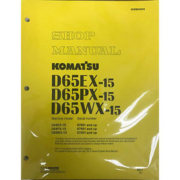 Komatsu Liberia  D65EX-15, D65PX-15, D65WX-15 Service Repair Printed Manual #1 image