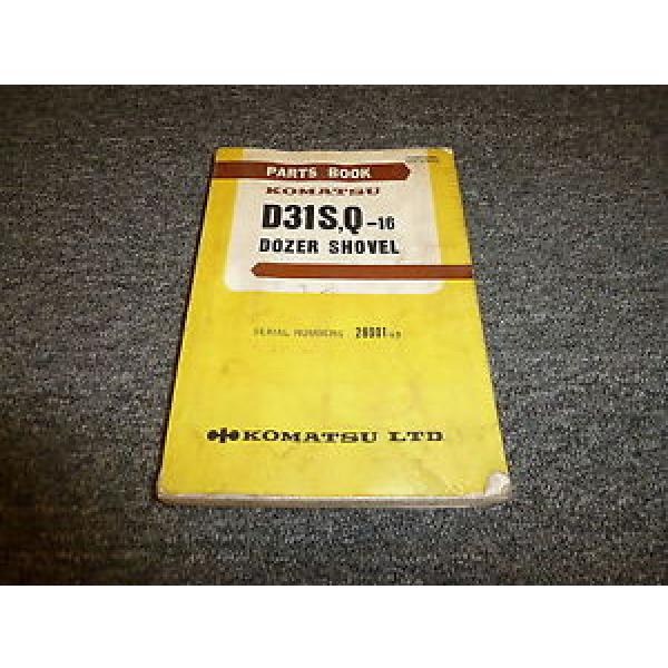 KOMATSU Andorra  D31S-16 D31Q-16 Dozer Shovel Parts Catalog Manual Guide Book 28001-Up #1 image